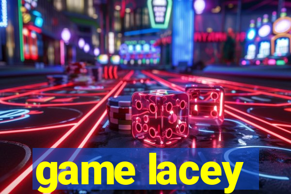 game lacey